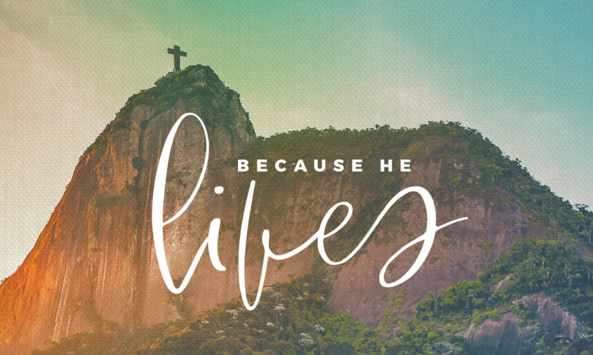 We Have Hope Because He Lives We Have Hope Because He Lives